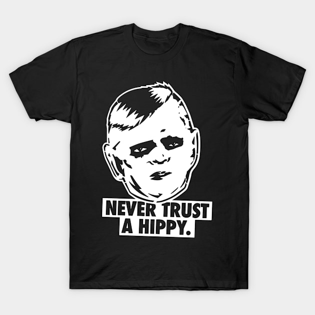 Never Trust A Hippy T-Shirt by kiyomisdada